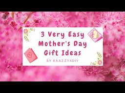 3 Easy Mother's Day Gift Ideas | Last Minute Gift Ideas