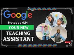 Complete Training in NotebookLM for Teachers