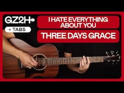 I Hate Everything About You Guitar Tutorial Three Days Grace |Acoustic + Studio Version + TAB|