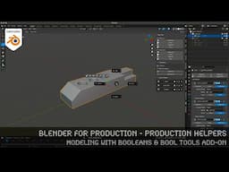 Blender for Production - Production Helpers - Modeling with Booleans & Bool Tools Add-on