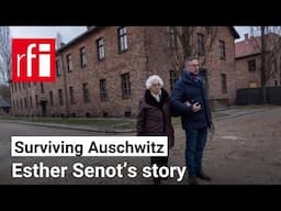 Surviving Auschwitz: Esther Senot’s Harrowing First Day • RFI English