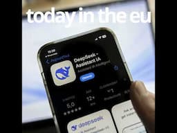 After California, DeepSeek makes the EU nervous