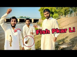 Aj hum ny darya pr Fish pkr li || Shikar krny ka bht maza aya