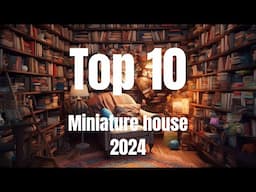 Top 10 Miniature Houses of 2024 | Best DIY Dollhouses and Book Nooks on My Channel! 🏠