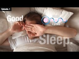 Why do we Sleep? Sleep Cycles Explained | Good Sleep Ep.1