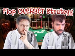 The Flop OVERBET Strategy