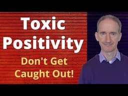 What Is Toxic Positivity? Why It's Bad and What to Do About It!