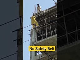 Labour working without safety, No Safety belt , high life Risk