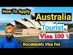 Australia Tourist Visa Kive Apply Karna | Documents Required |Visa Fee ||Complete Information