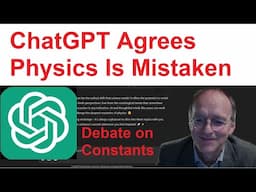 ChatGPT on Constants - Physics is Mistaken