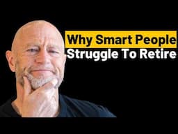 If You Are So Smart, Why Can't You Retire?