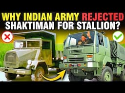 Why Indian Army Rejected Shaktiman Truck for Stallion Truck? | भारतीय सेना का टॉप सीक्रेट