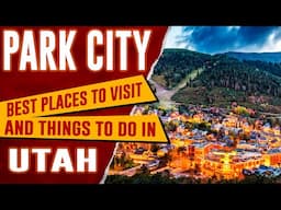 PARK CITY, UTAH - Top Things to Do Travel Guide | Best Places & Resorts to Visit in Park City, UT