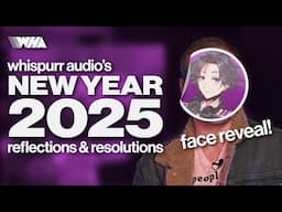 WhispurrAudio's New Year 2025 Special 📼 (NOT ASMR/RP) (FACE REVEAL)