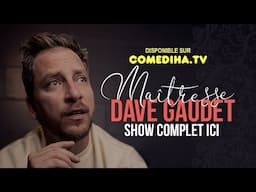 Dave Gaudet Maîtresse - Maintenant disponible sur ComediHa.TV