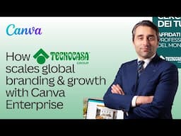 How Tecnocasa Scales Global Branding & Growth with Canva Enterprise