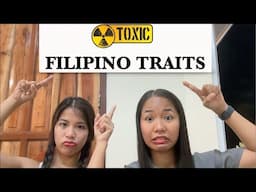 TOXIC FILIPINO TRAITS