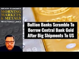 Bullion Banks Scramble To Borrow Central Bank Gold After Big Shipments To US