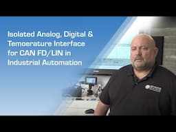 Isolated Analog, Digital & Temperature Interface for CAN FD/LIN in Industrial Automation