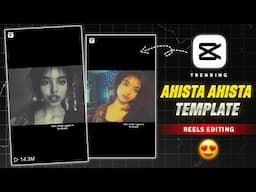 Ahista Ahista Capcut Template | Instagram Trending Reels Editing in Capcut | Ahista Video Editing