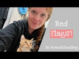 Homeschool Red Flags