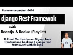 11. Email Verification on Signup from frontend and backend | Django rest framework with Reactjs