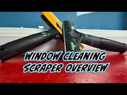 WINDOW CLEANING SCRAPER OVERVIEW | TRAINING