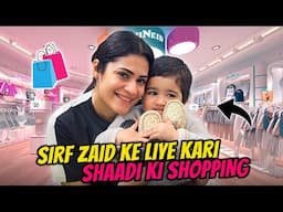 Sirf Zaid Ke Liye Kari Shadi Ki Shopping