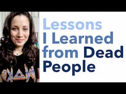 Lessons I Learned from Dead People - BEXLIFE