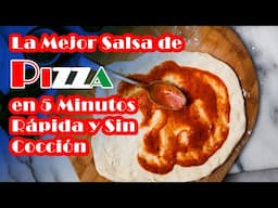 La Mejor Salsa de Pizza en 5 Minutos Rápida y Sin Cocción