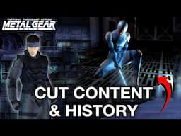 Metal Gear Solid : History and Cut Content (PART 1)