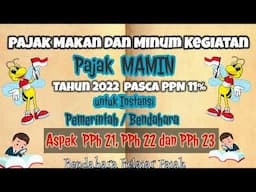 PAJAK Makan Minum, Aspek PPh.21, PPh.22 dan PPh.23 (@PapinyaDandySuherlan)🇮🇩