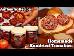 Tomato Storage Hacks – The Secret to Authentic Sun-Dried Tomatoes, Pickled & Preserved for a year