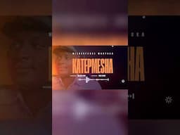 KATEPMESHA  -WILBERFORCE MUSYOKA