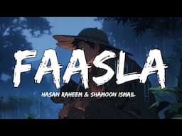 Faasla (Lyrics) - Hasan Raheem, Shamoon Ismail