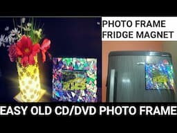 CD /DVD HOME DECOR IDEAS/DIY CD/DVD CRAFT IDEAS/DIY PHOTOFRAME FRIDGE MAGNET/DIY PHOTO FRAME