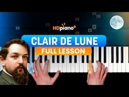 Clair de Lune Tutorial - COMPLETE Piano Lesson (2024)