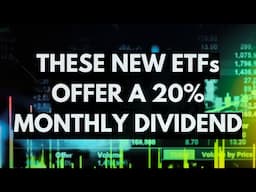 These New ETFs Provide a Steady 20% Monthly Dividend Yield