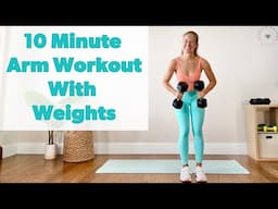 10 Minute Arm Workout with Weights