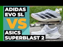 Adidas EVO SL Vs Asics Superblast 2 | We compare two of the most versatile training shoes available