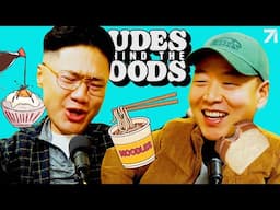 Biggest Life Regrets, Stinky Girls, & Struggle Meals | Dudes Behind the Foods Ep. 168