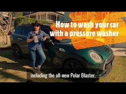 How to Wash a Car with a Pressure Washer | Autoglym | Galmatic