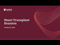 Stanford Medicine Heart Transplant Reunion 2024