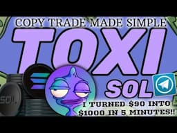 In One Trade I Turned $90 Into $1000+ Of SOLANA w/ TOXI - The Best Copy-Trader Bot On The Market!!