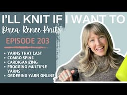 I’ll Knit If I Want To: Episode 203