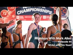 Mondays With Mark Allen: Tim Yount on Women's NCAA Triathlon and the State of the Sport.