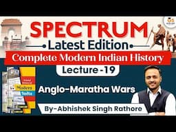 Modern Indian History | Lec-19 | Anglo- Maratha Wars | StudyIQ IAS