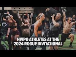 HWPO Athletes at the 2024 ROGUE INVITATIONAL