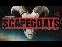 "SCAPEGOATS"- UNOFFICIAL WARHAMMER 40K AUDIO - BEASTMEN