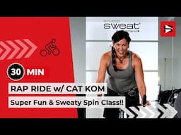 BEST 30 MIN RAP RIDE w/ Cat Kom - Expect Buckets of SWEAT!!